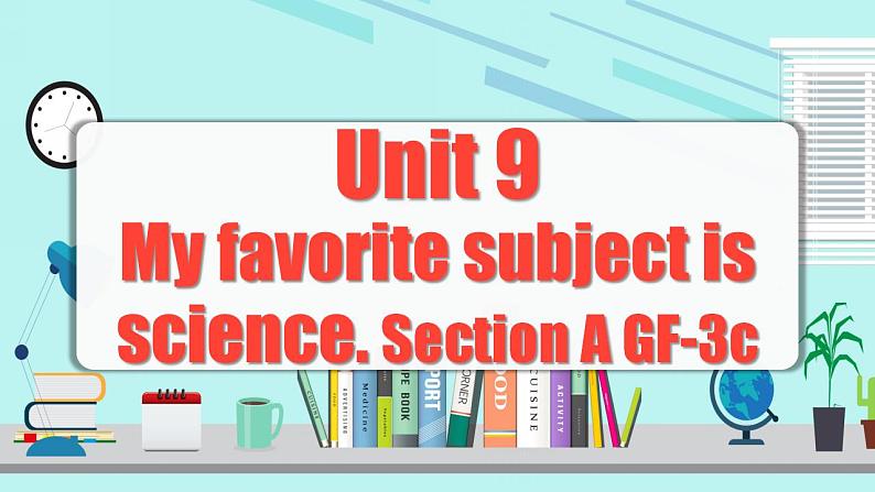Unit 9 第2课时 (Section A GF-3c) 课件-人教版英语七年级上册01