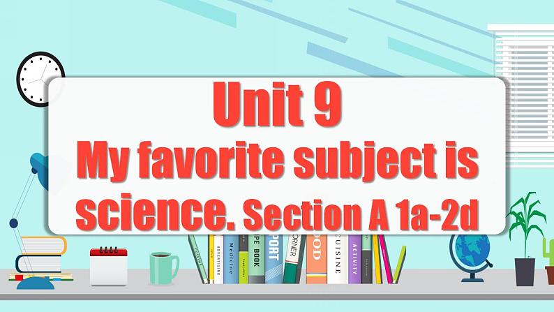 Unit 9 第1课时 (Section A 1a-2d) 课件-人教版英语七年级上册01