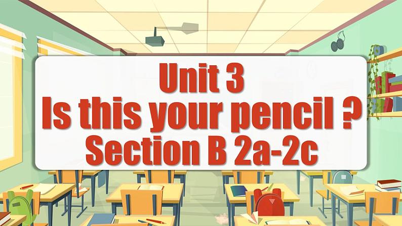 Unit 3 第4课时 (Section B 2a-2c)  课件-人教版英语七年级上册01