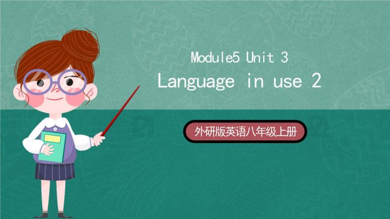 Module 5 Unit 3-2-外研版英语八上 课件+教案01