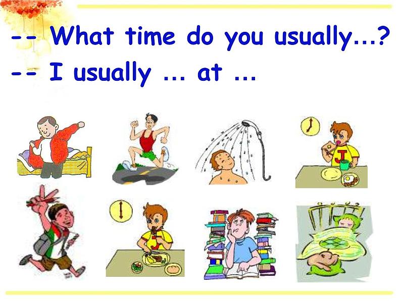 《Unit 2 What time do you go to school》优质课件1-七年级下册新目标英语【人教版】第7页