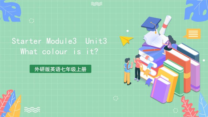 Starter Module 3 Unit 3 -外研版英语七上 课件+教案01