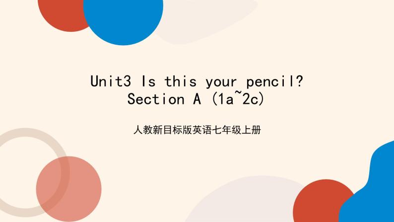 Unit 3 Section A 第1课时  课件+教案-人教版新目标英语七上01