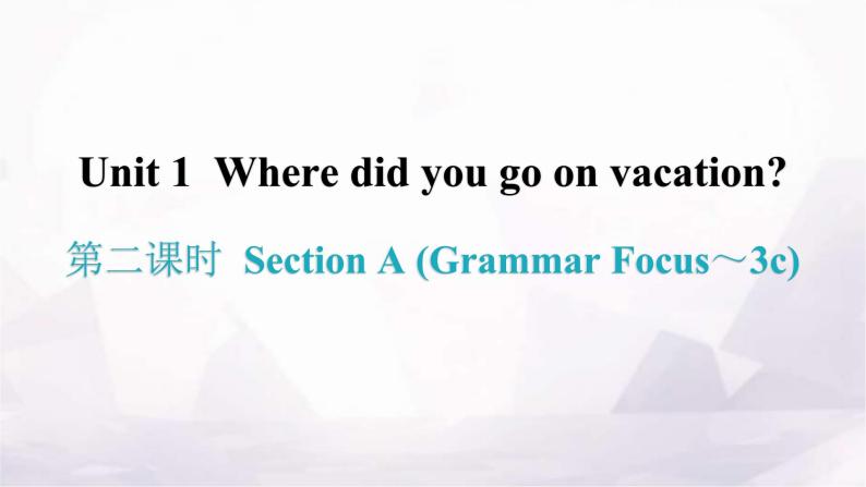 人教版八年级英语上册Unit 1第二课时Section A (Grammar Focus～3c)知识点课件01