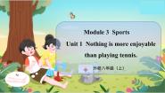 外研版 (新标准)八年级上册Module 3 Sports.Unit 1 Nothing is more exciting than playing tennis.教学课件ppt