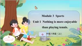 外研版 (新标准)八年级上册Module 3 Sports.Unit 1 Nothing is more exciting than playing tennis.教学课件ppt