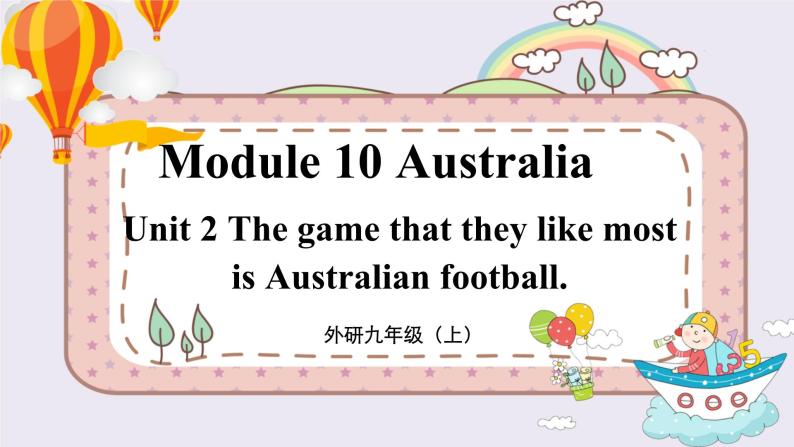 外研九上Module 10 Australia  Unit 2 【教学课件+教案】01