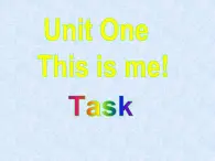 牛津译林版初中英语七年级上册  Unit 1 This is me!  Task   课件