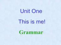 牛津译林版初中英语七年级上册  Unit 1 This is me! Grammar  课件