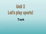 牛津译林版初中英语七年级上册 Unit 2 Let's play sports!  Task  课件