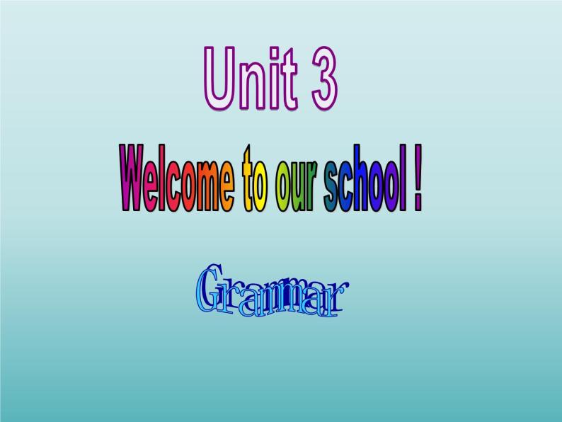 牛津译林版初中英语七年级上册 Unit 3 Welcome to our school! Grammar   课件01