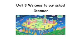 牛津译林版初中英语七年级上册 Unit 3 Welcome to our school! Grammar  课件