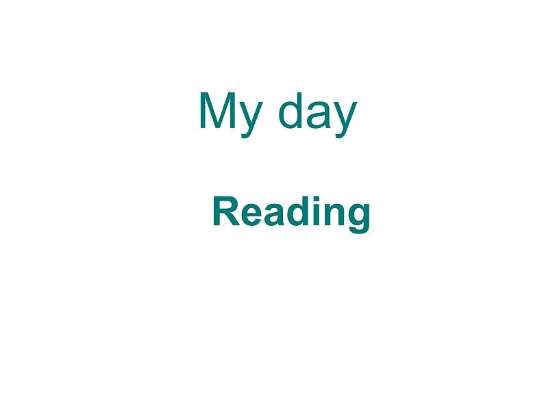 牛津译林版初中英语七年级上册 Unit 4 My day Reading 课件01