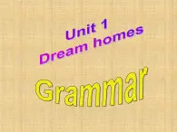 牛津译林版初中英语七年级下册 Unit 1 Dream homes Grammar   课件