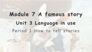 外研版 (新标准)Module 7 A famous storyUnit 3 Language in use .背景图ppt课件