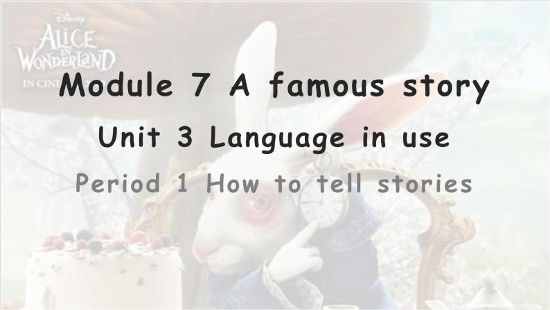 外研版八上Module7 A famous story Unit3公开课课件01