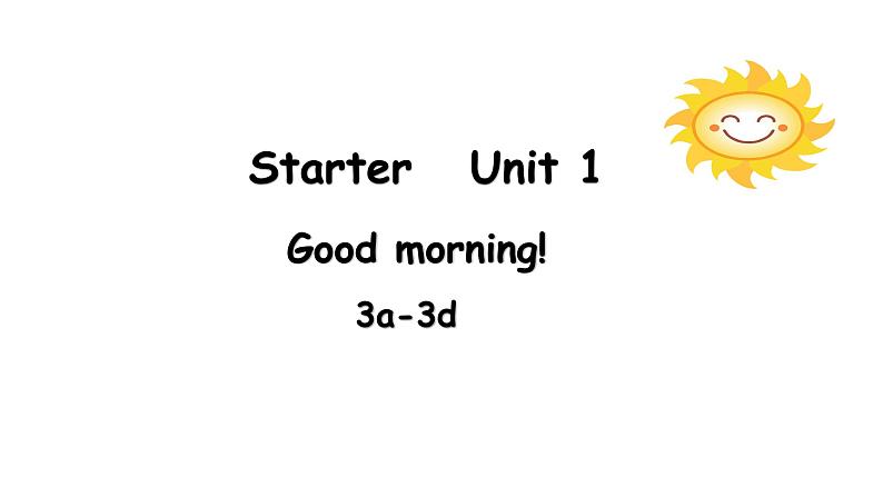 人教新目标版英语七年级上册 Starter Unit 1 Good morning!3a-3d课件01
