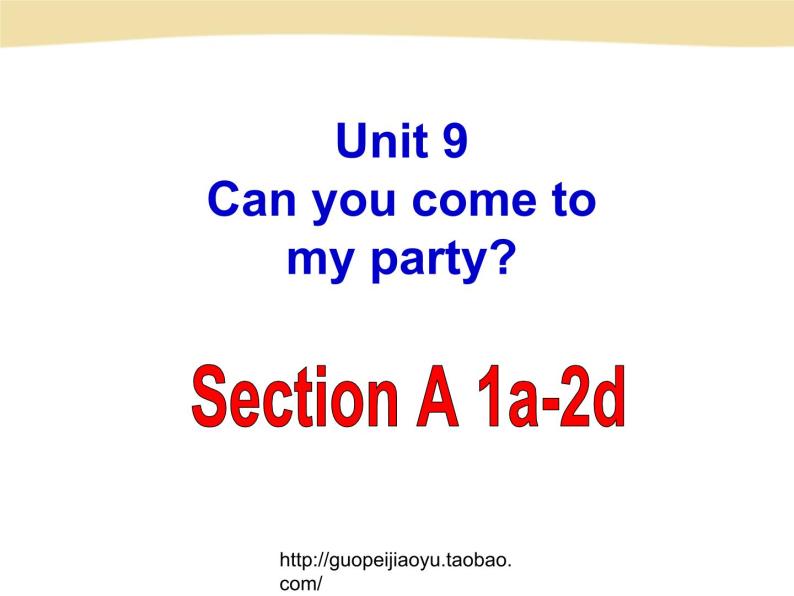 Unit 9 Can you come to my party？课件+音频人教版新目标八年级英语上册01