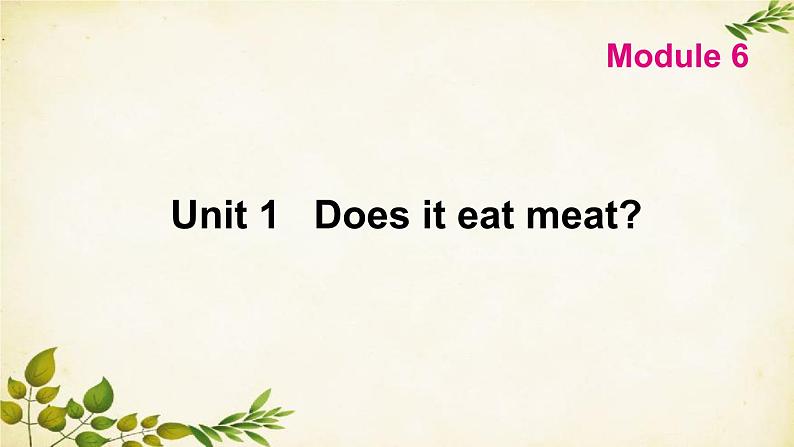 外研版英语七年级上册 Unit 1Doesit eat meat Module6课件第1页