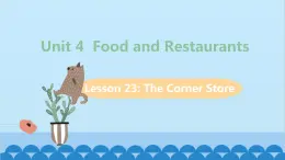 冀教版英语七年级上册 Unit 4 Food and Restaurants Lesson 23课件