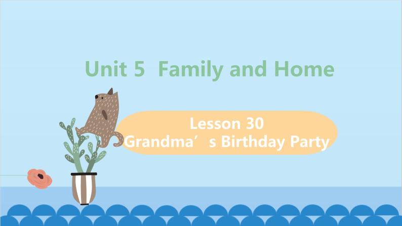 冀教版英语七年级上册 Unit 5 Family and Home Lesson 30课件01