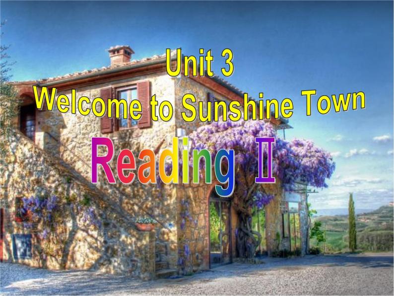 译林版英语七年级下册 Unit 3 Welcome to Sunshine Town!_reading 2 课件01