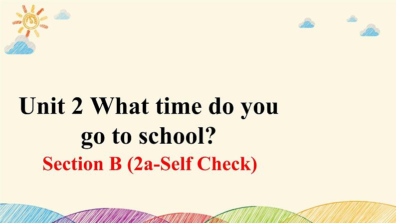 人教版英语七年级下册 Unit 2 Section B (2a~Self Check)课件01