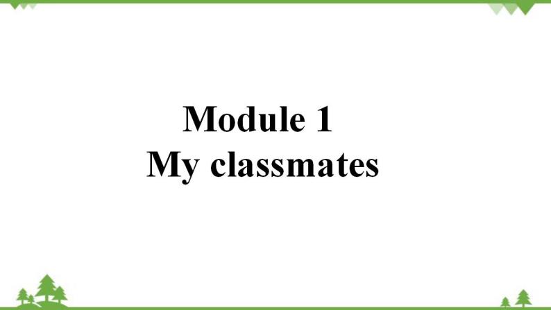 外研版英语七年级上册 Module 1 My classmates Unit 2 课件01