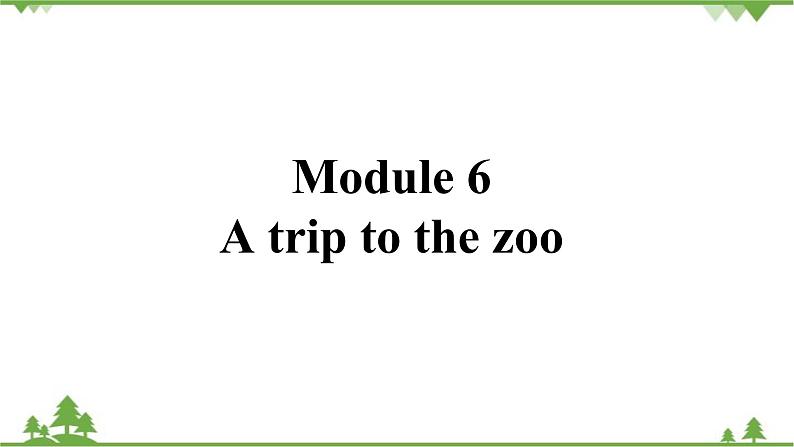 外研版英语七年级上册 Module 6 A trip to the zooUnit 3 课件第1页