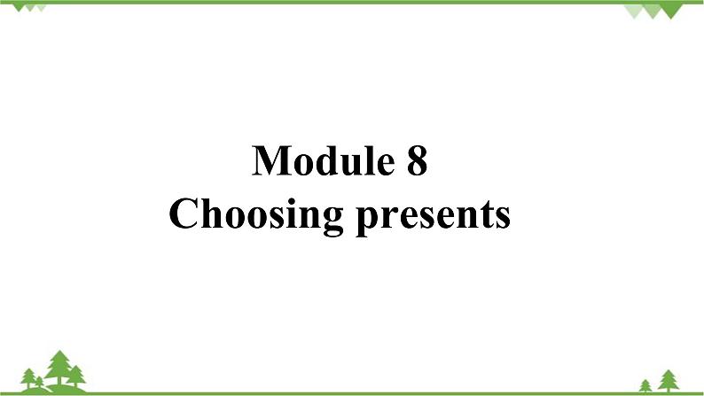 外研版英语七年级上册 Module 8 Choosing presentsUnit 1 课件01