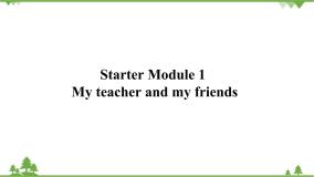 初中英语StarterModule 1 My teacher and my friendsUnit 1 Good morning. Miss Zhou.教学演示ppt课件