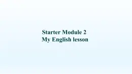 外研版英语七年级上册 Starter Module2  My English lessonUnit 3 课件