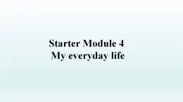 外研版英语七年级上册 Starter Module4  My everyday lifeUnit 2 课件