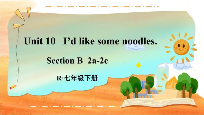 Unit 10 第4课时（B 2a-2c） 7年级人教英语下册{课件01