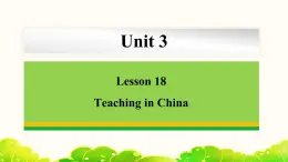 Unit 3 Lesson 18 Teaching in China 课件 冀教版英语七年级下册