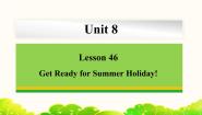英语冀教版Unit 8 Summer Holiday Is Coming!Lesson 46 Get Ready for Summer Holiday!课文内容课件ppt