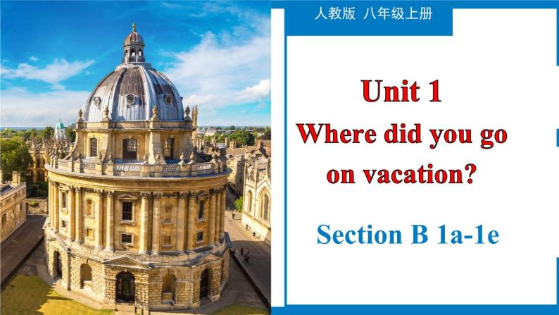 Unit 1 Section B（1a-1e）-八年级上册英语教学同步精美课件+分层作业（人教版）01