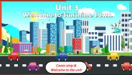 牛津译林版七年级下册Unit 3  Welcome to Sunshine TownWelcome to the unit课文ppt课件