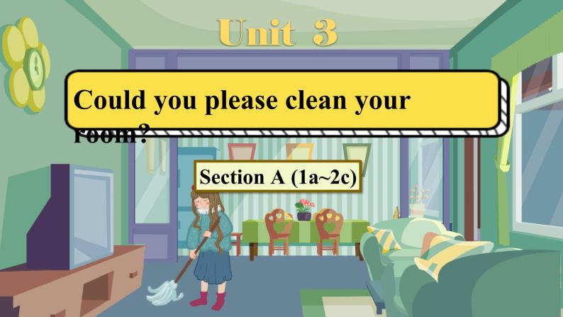 人教版初中英语八下Unit3《Could you please clean your room》SectionA(1a~2c) 听说课件+素材01
