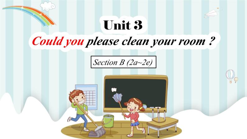 人教版初中英语八下Unit3《Could you please clean your room》SectionB(2a~2e) 大阅读课件+素材01