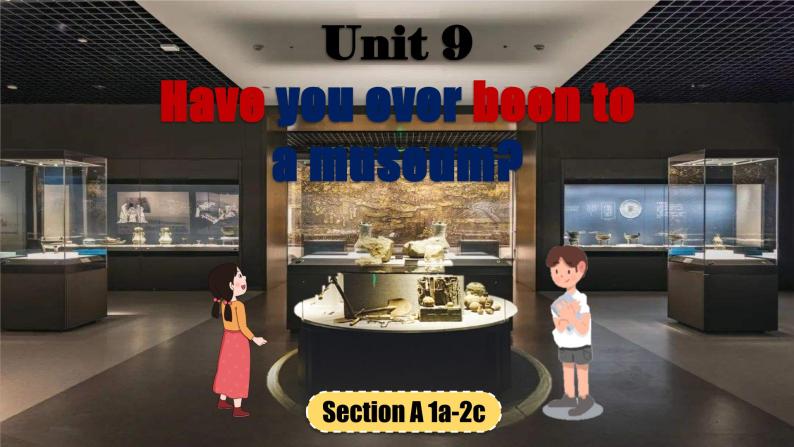 人教版初中英语八下Unit9《Have you ever been to a museum》SectionA(1a-2c) 听说课课件+素材01