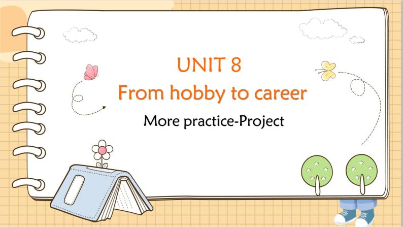 沪教牛津英语七下 Module 4 Unit 8 More practice-project PPT课件01