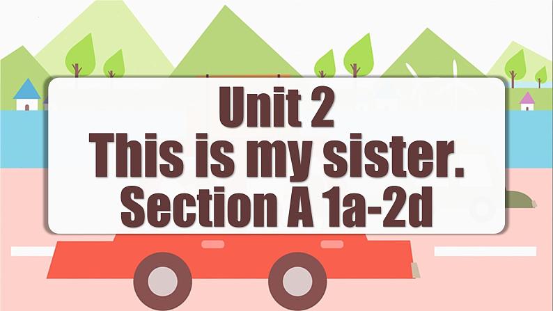 Unit 2 第1课时 Section A (1a-2d) 同步课件第1页