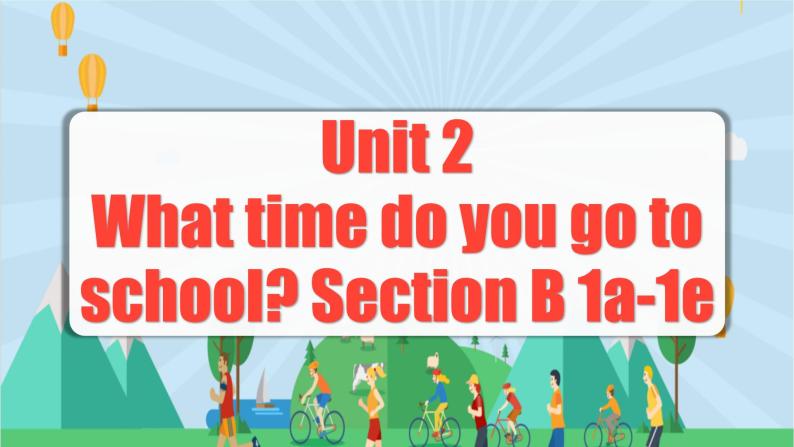 Unit 2 第3课时 (Section B 1a-1e) 课件+教案 人教版英语七下01