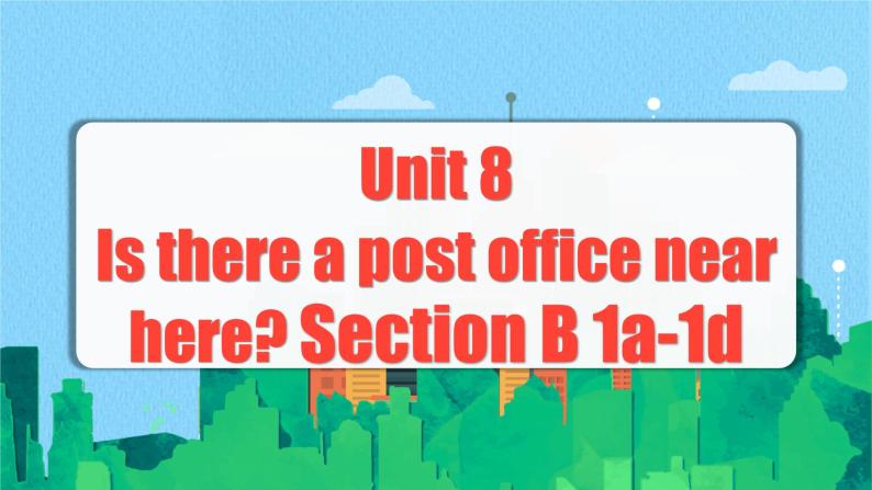 Unit 8 第3课时 (Section B 1a-1d)课件+教案 人教版英语七下01