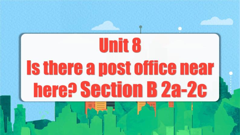 Unit 8 第4课时 (Section B 2a-2c) 课件+教案 人教版英语七下01