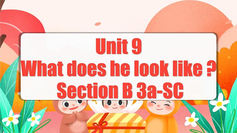 Unit 9 第5课时 (Section B 3a-SC) 课件+教案 人教版英语七下01
