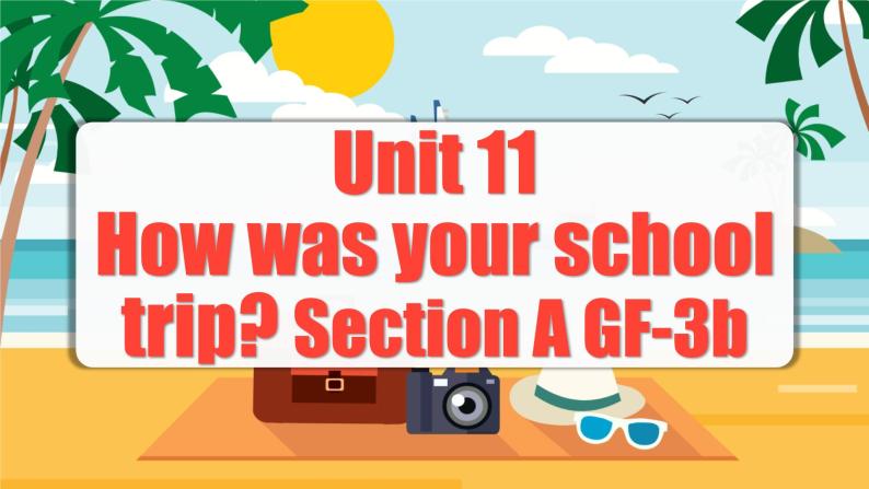 Unit 11 第2课时 (Section A GF-3b) 课件+教案 人教版英语七下01