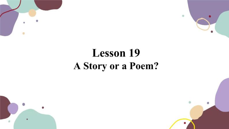 冀教版英语九年级上册 Lesson19 A Story or a Poem课件01