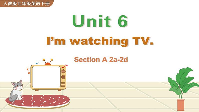 Unit 6 Section A 2a-2d第1页